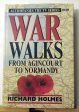 War Walks: v. 1: From Agincourt to Normandy by Richard Holmes (Hardcover, 1996) For Sale