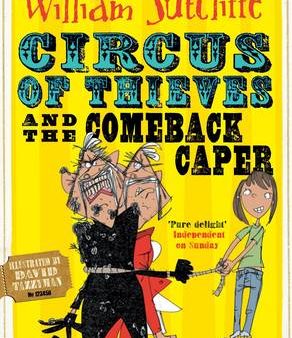 William Sutcliffe: Circus of Thieves and the Comeback Caper [2016] paperback Sale