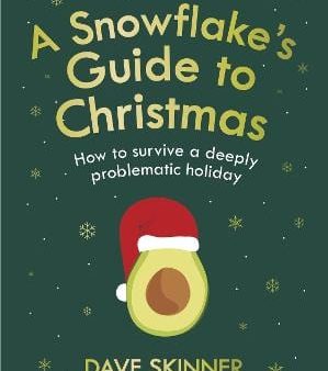 Dave (Author) Skinner: A Snowflake s Guide To Christmas [2020] hardback Supply