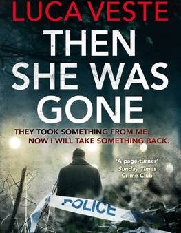 Luca Veste: Then She Was Gone [2016] paperback Sale