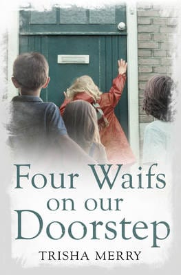 Trisha Merry: Four Waifs on our Doorstep [2015] paperback For Cheap