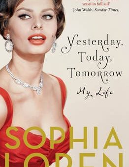 Sophia Loren: Yesterday, Today, Tomorrow [2015] paperback Sale