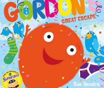 Sue Hendra: Gordon s Great Escape [2016] paperback For Cheap