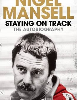 Nigel Mansell: Staying on Track [2015] hardback Fashion